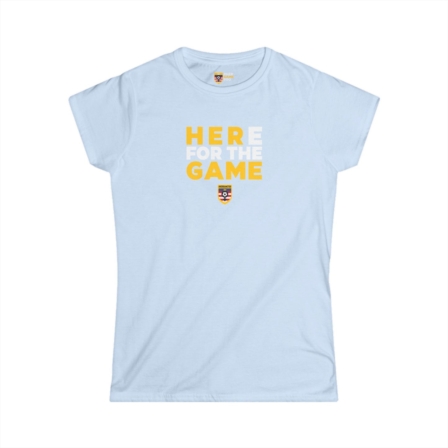 Here For The Game - Fan Game Day Women's Shirt